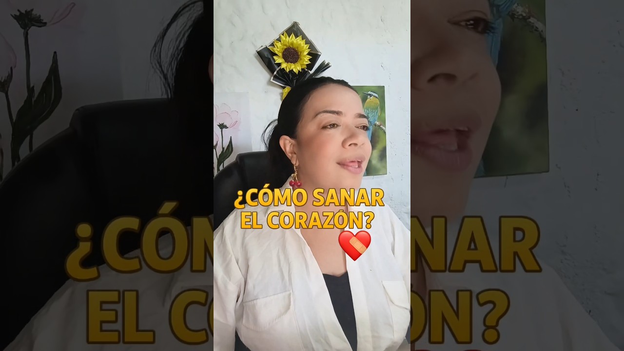 C&oacute;mo Sanar el Coraz&oacute;n #sanidades #sanarelcoraz&oacute;n #sanarelalma