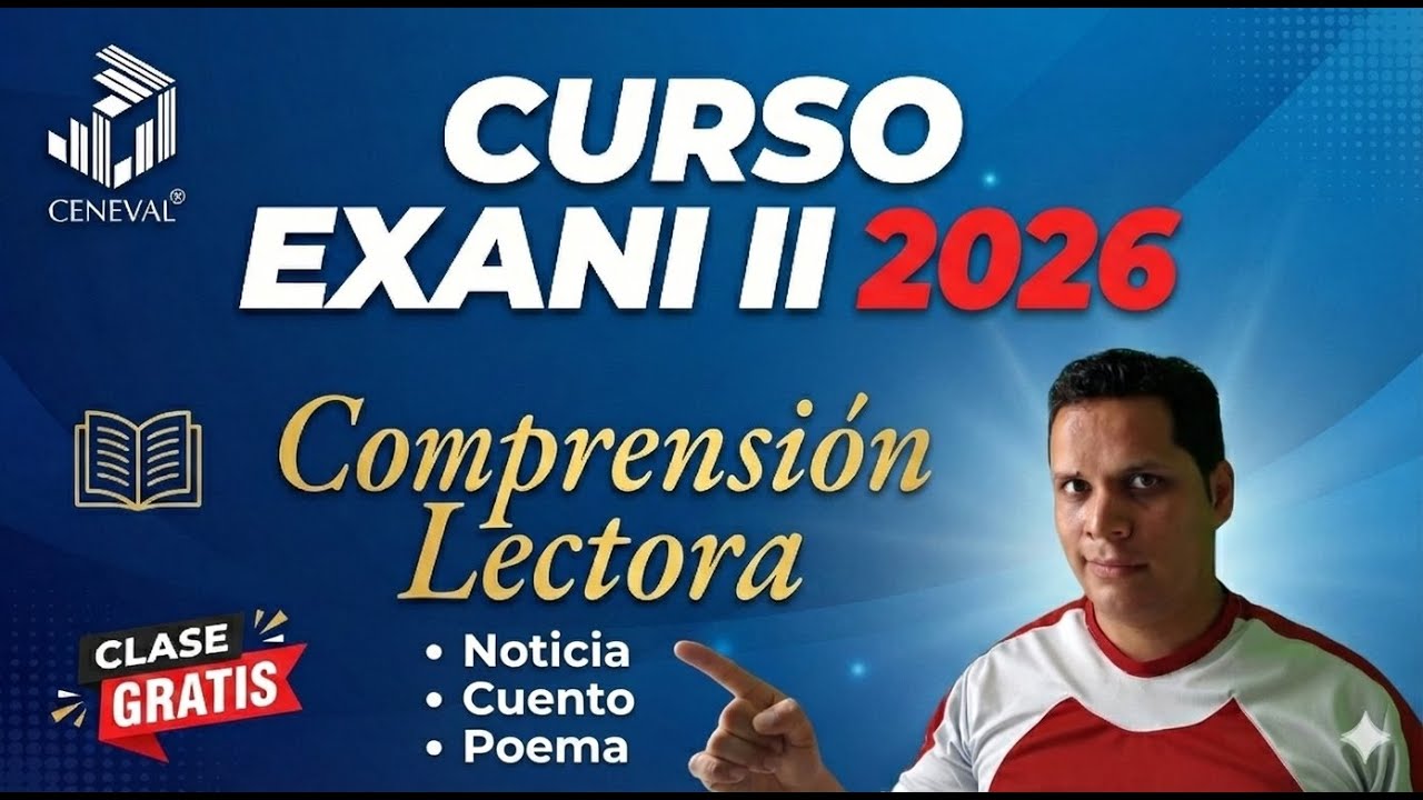 EXANI II 2026 Comprension Lectora (Noticia, Cuento y Poema)