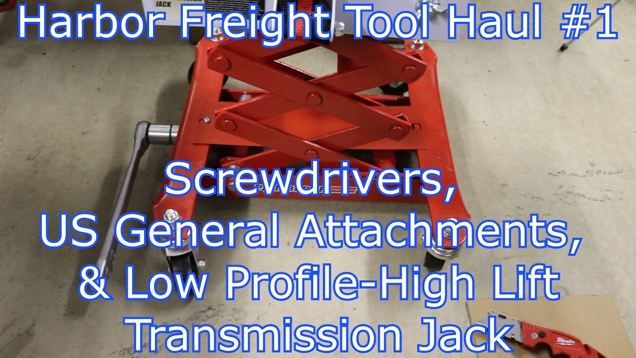 Harbor Freight Tool Haul #1: Screwdrivers, US General Attachments, and Pittsburgh Transmission Jack!