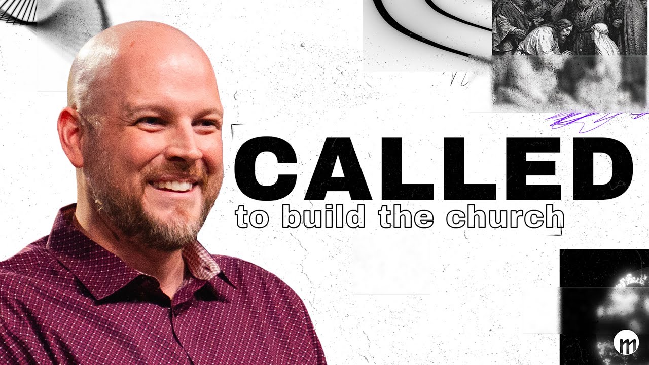 Called to Build the Church