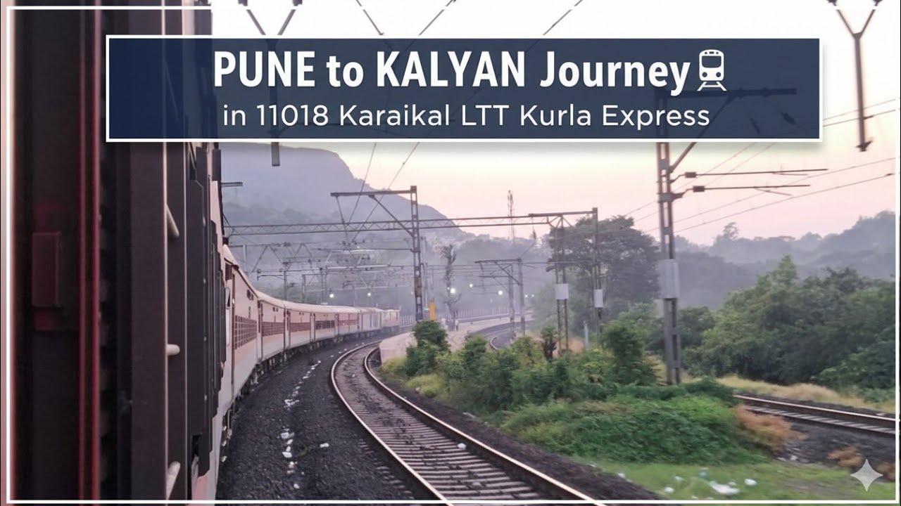 Breathtaking Bor Ghat! 🚂 Pune to Kalyan Scenic Railway Adventure on 11018 Karaikal LTT Express