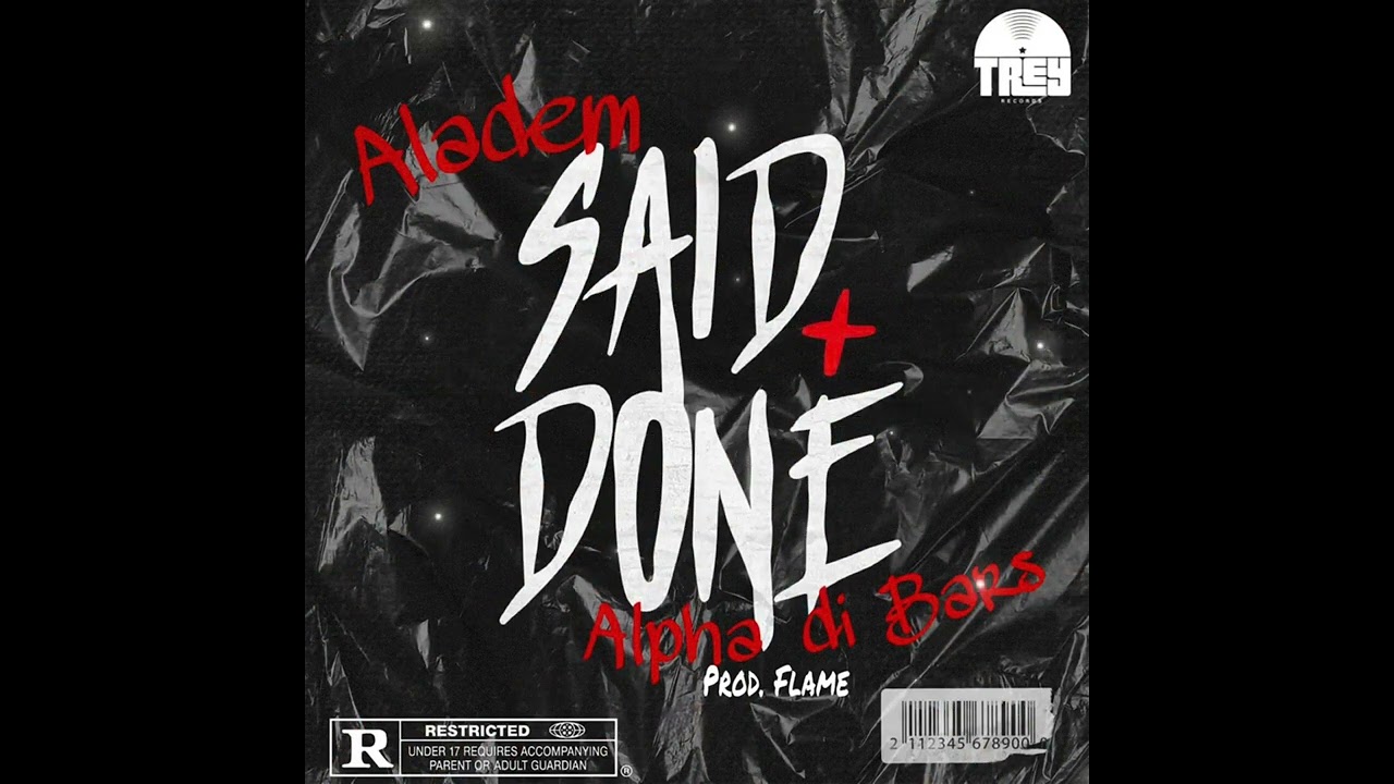 Aladem - Said & Done ft. Alpha Di Bars (Music Slide)
