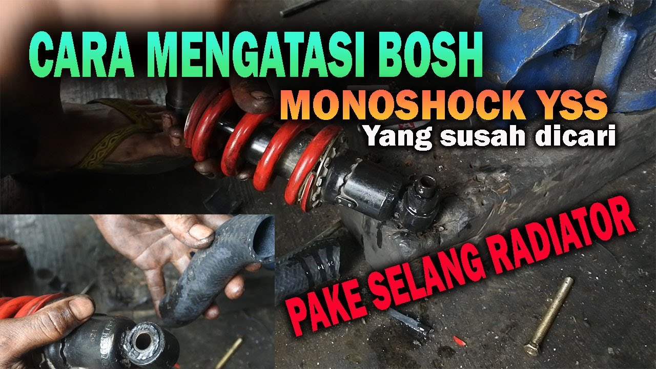 CARA mengakali bosh monoshock YSS yang bosh ya jarang ada ditoko bisa pake selang radiator !!!!!