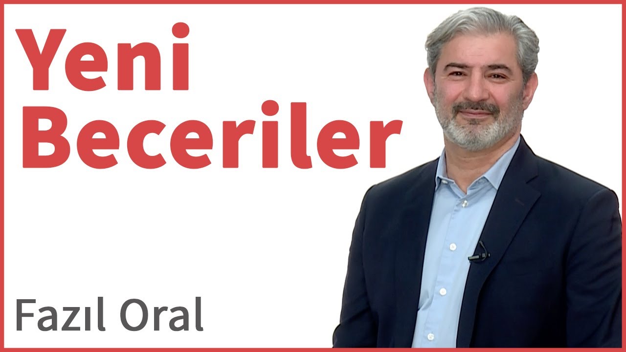 En Kritik Yeni Beceriler | Fazıl Oral | DenizBank Deniz Akademi