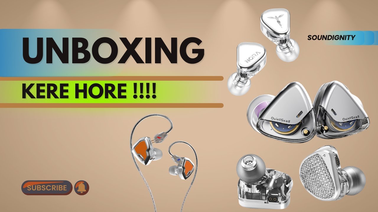 Tak Perlu Menahan Diri 😉 - UNBOXING IEM TANCHJIM, ROSESELSA, HIDIZS & EARACOUSTICS