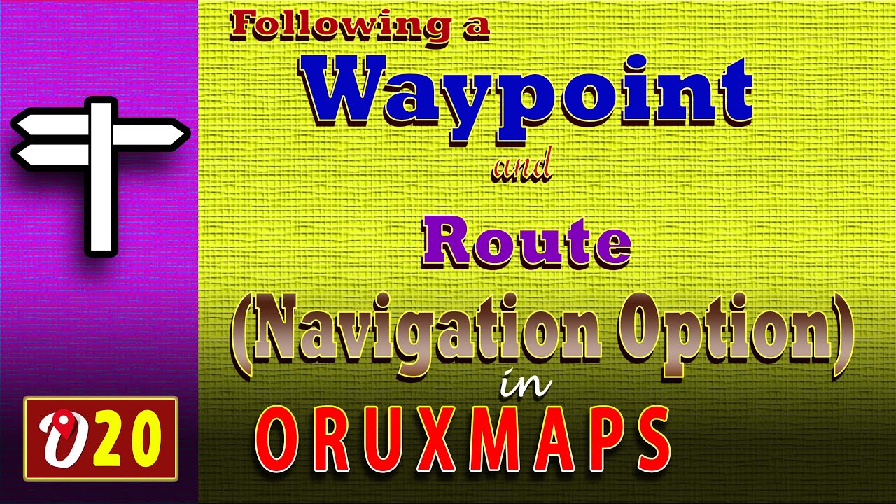 Navigation Options: Follow a Route or Waypoint
