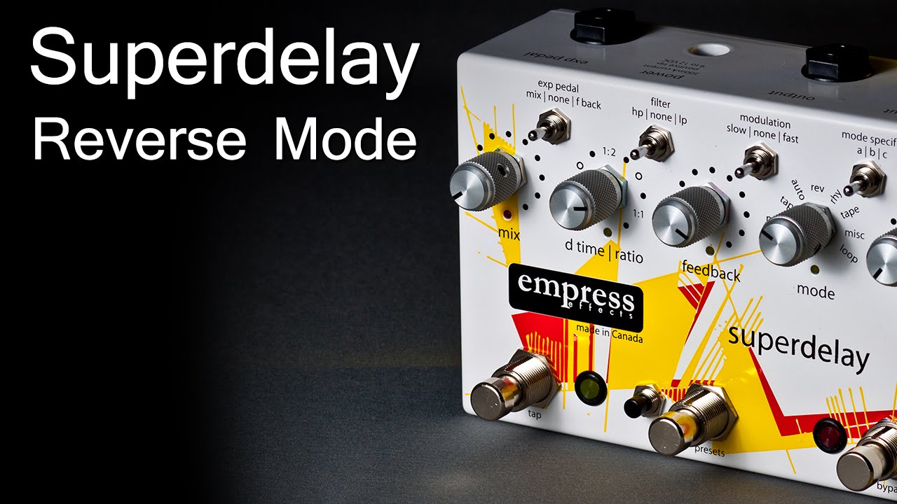Empress Effects Superdelay - Reverse Mode