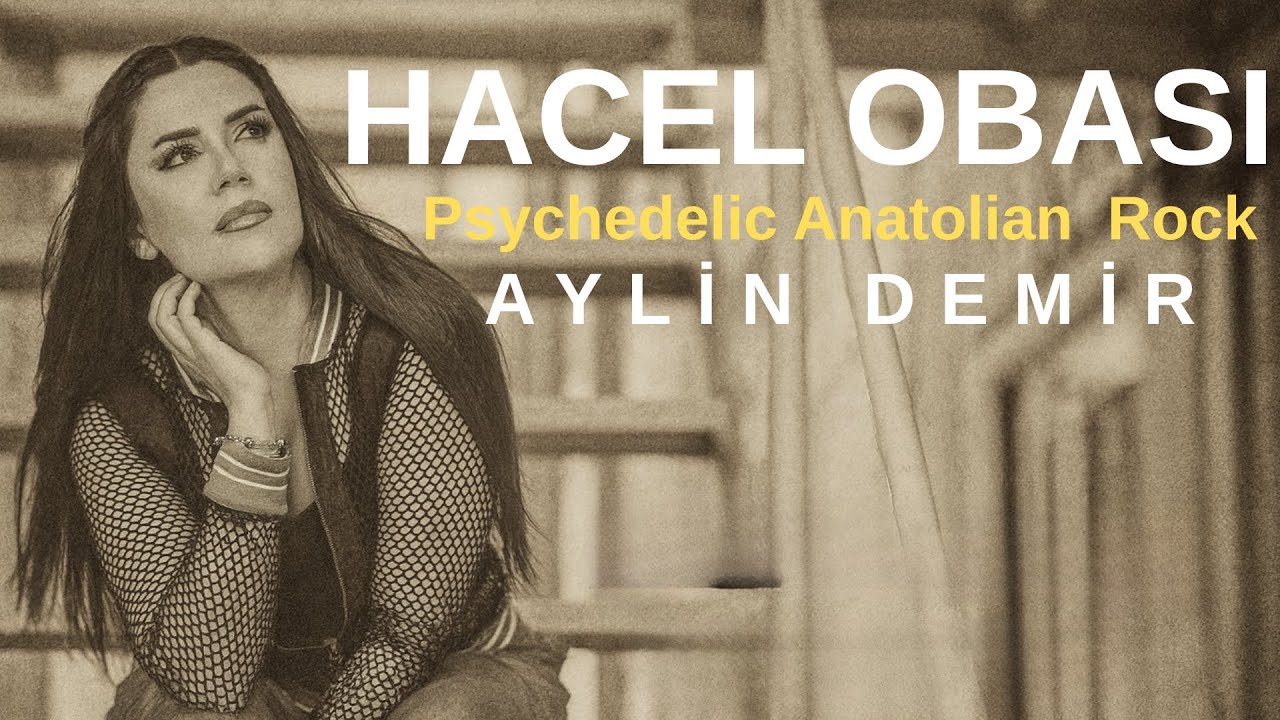 Aylin Demir - Hacel Obası | Psychedelic Anatolian Rock Cover