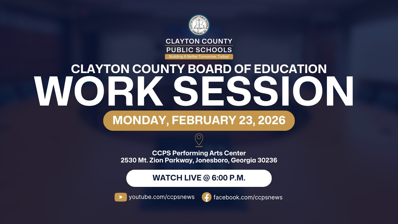 Clayton County Board of Education Work Session | February 23, 2026