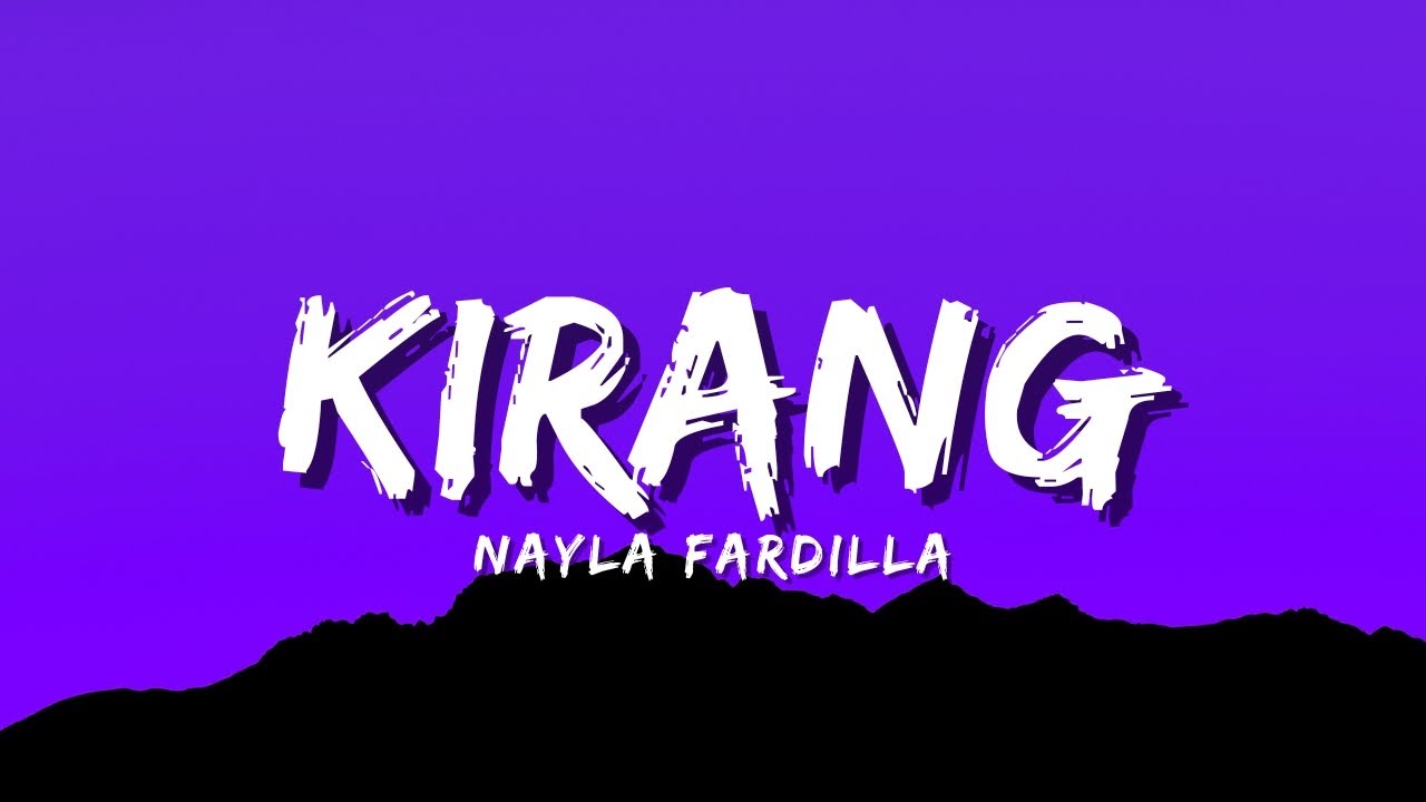 Kirang - Nayla Fardila (Official Music Video Lyric)