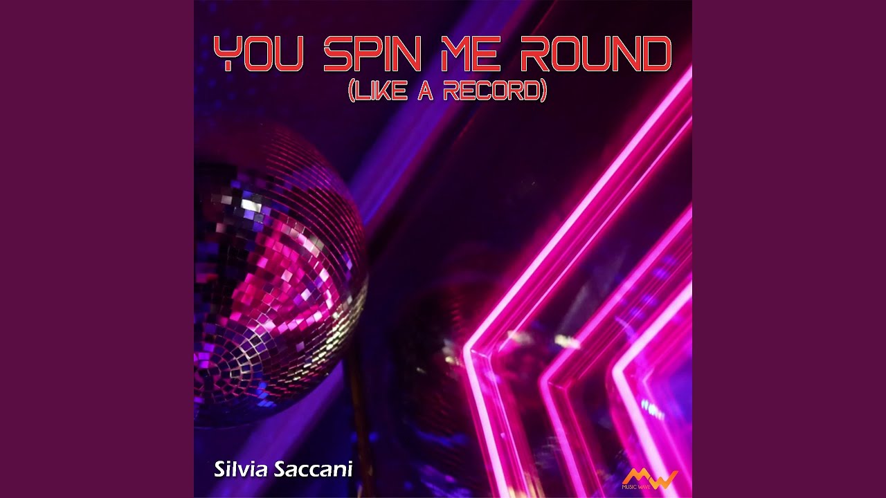 You Spin Me Round (Like A Record) (Remix)
