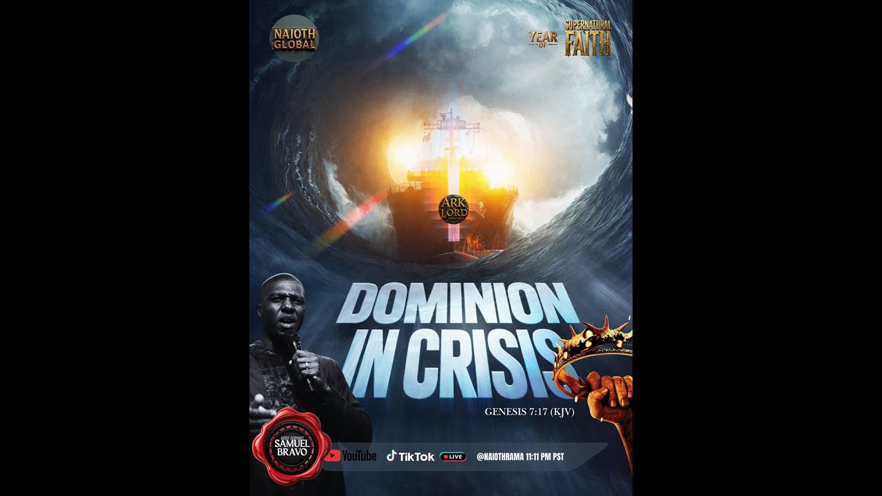 DOMINION IN CRISIS || GOD'S SERVANT SAMUEL BRAVO