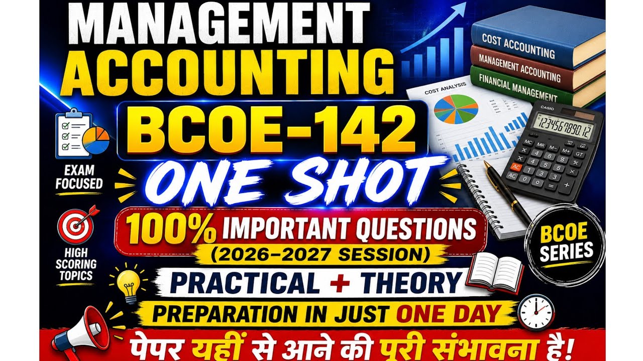 Bcoe 142 one shot | management accounting one shot 2026 bcoe 142 imp ques 2026