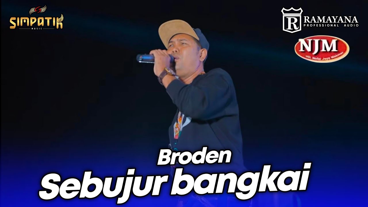 SEBUJUR BANGKAI - BRODEN - LIVE SIMPATIK MUSIC RAMAYANA AUDIO - NJM CERME GRESIK