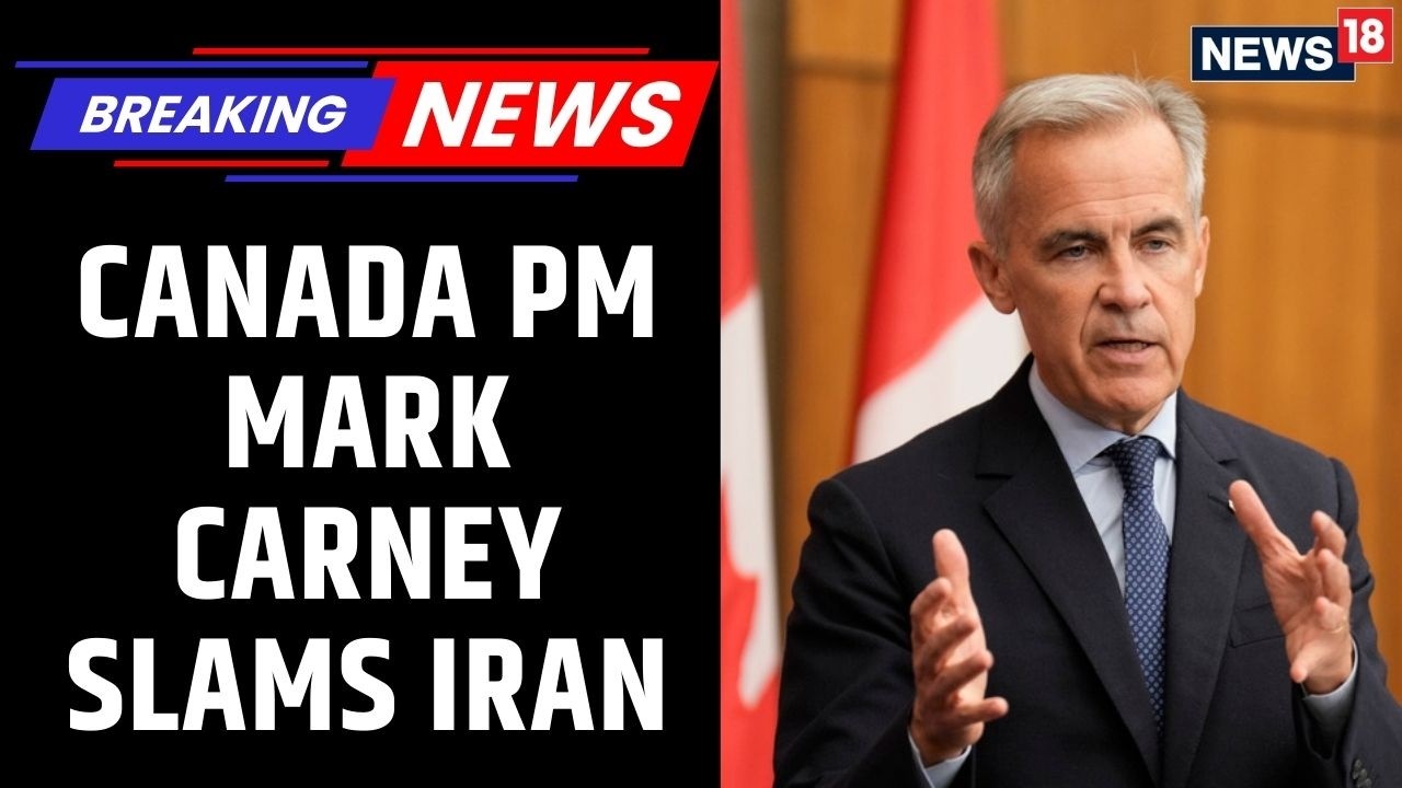 Canada PM Mark Carney Slams Iran For Escalating Tensions In The Middle East | News18