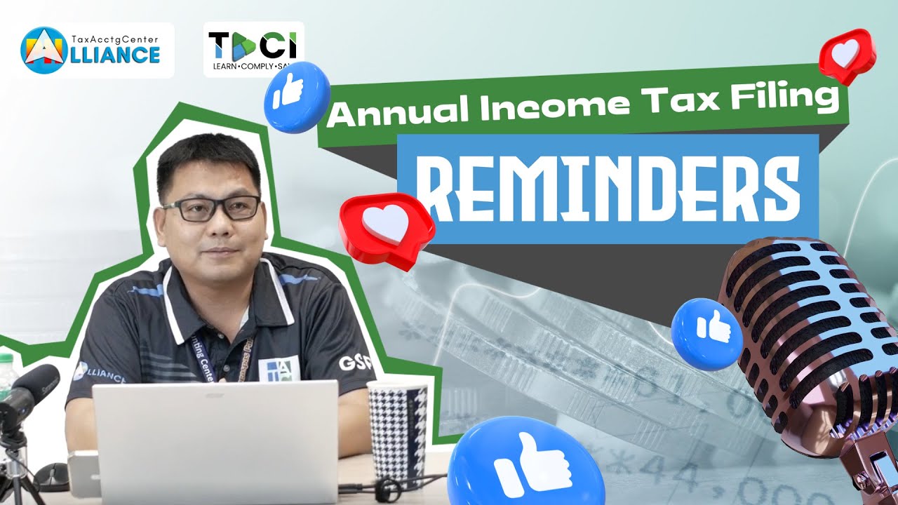 ANNUAL INCOME TAX FILING REMINDERS