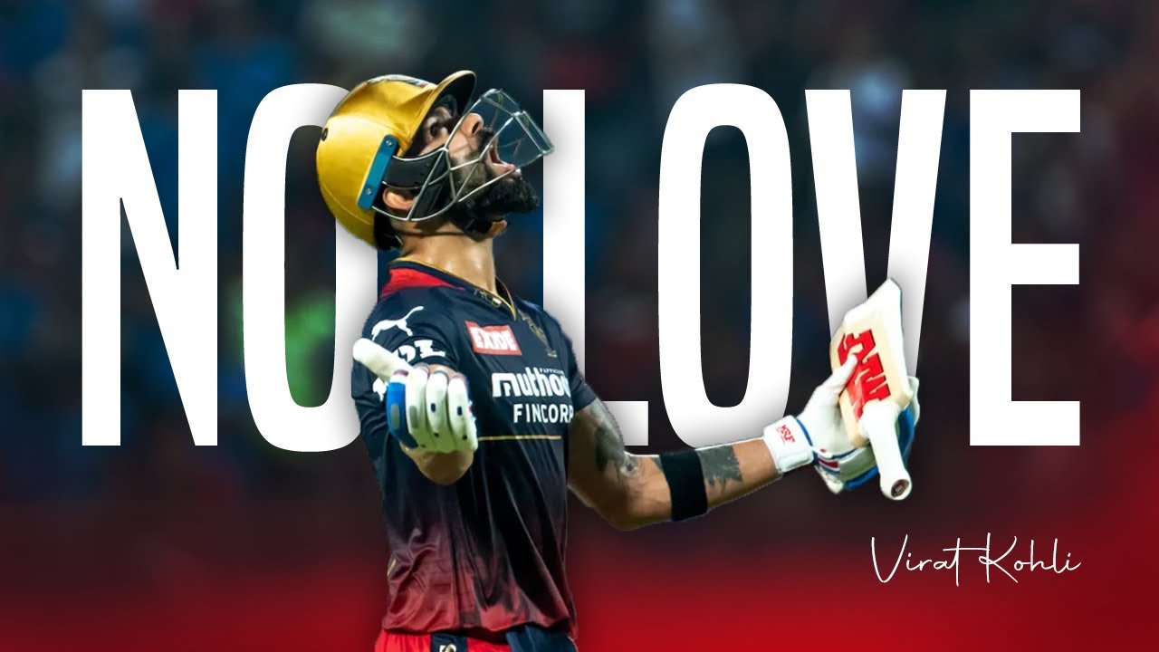 Virat Kohli - No Love | Virat Kohli Status | Virat Kohli Song 2022
