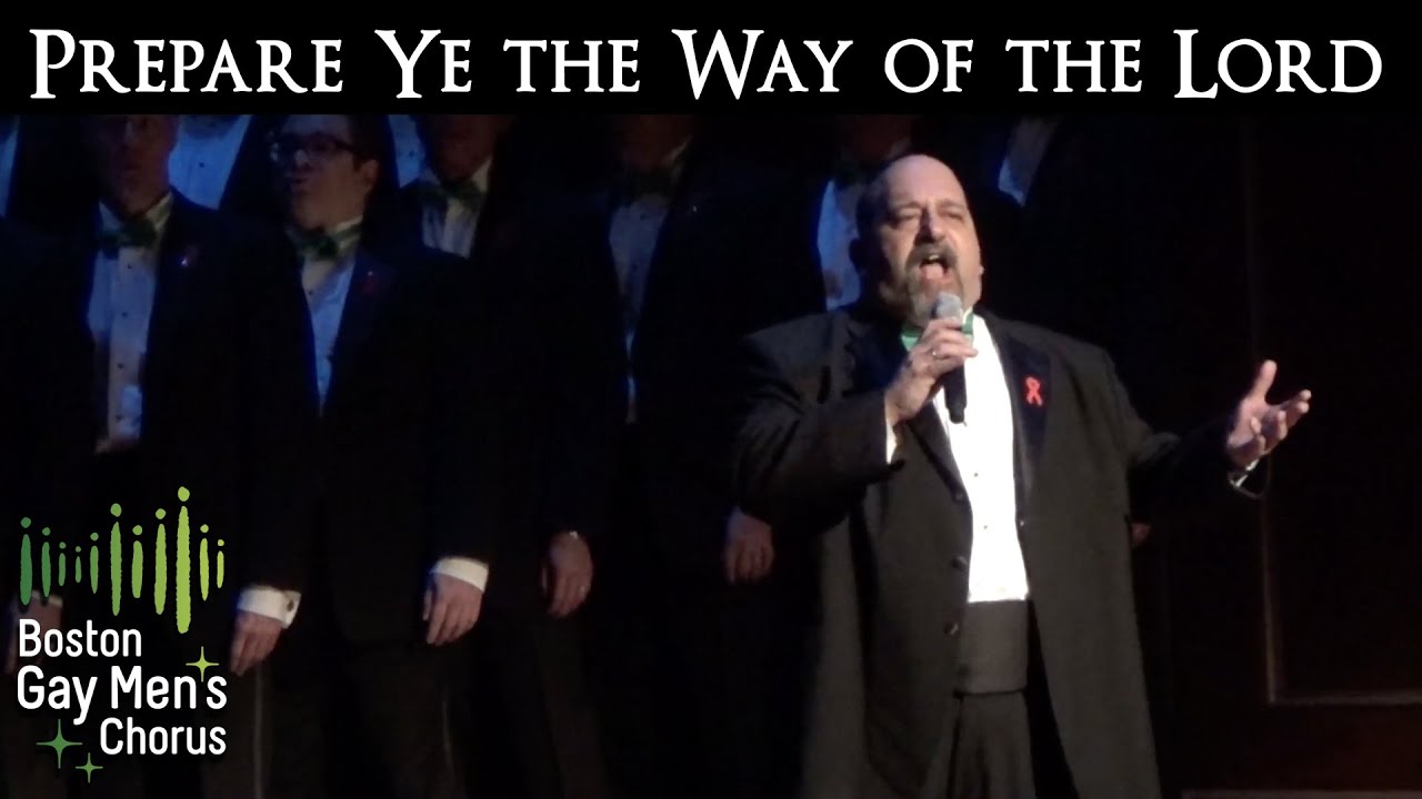 Prepare Ye the Way of the Lord I Boston Gay Men's Chorus
