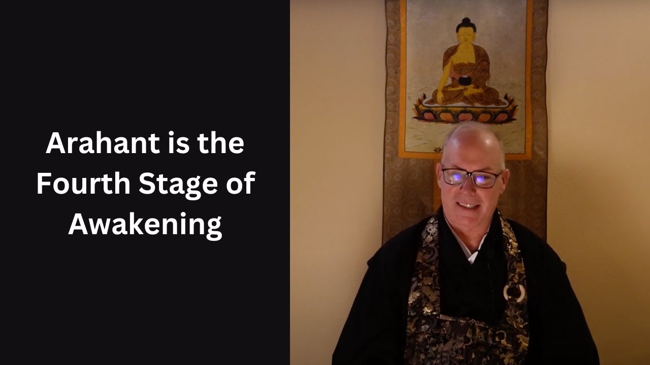 Arahant is the Fourth Stage of Awakening in Theravada Buddhism