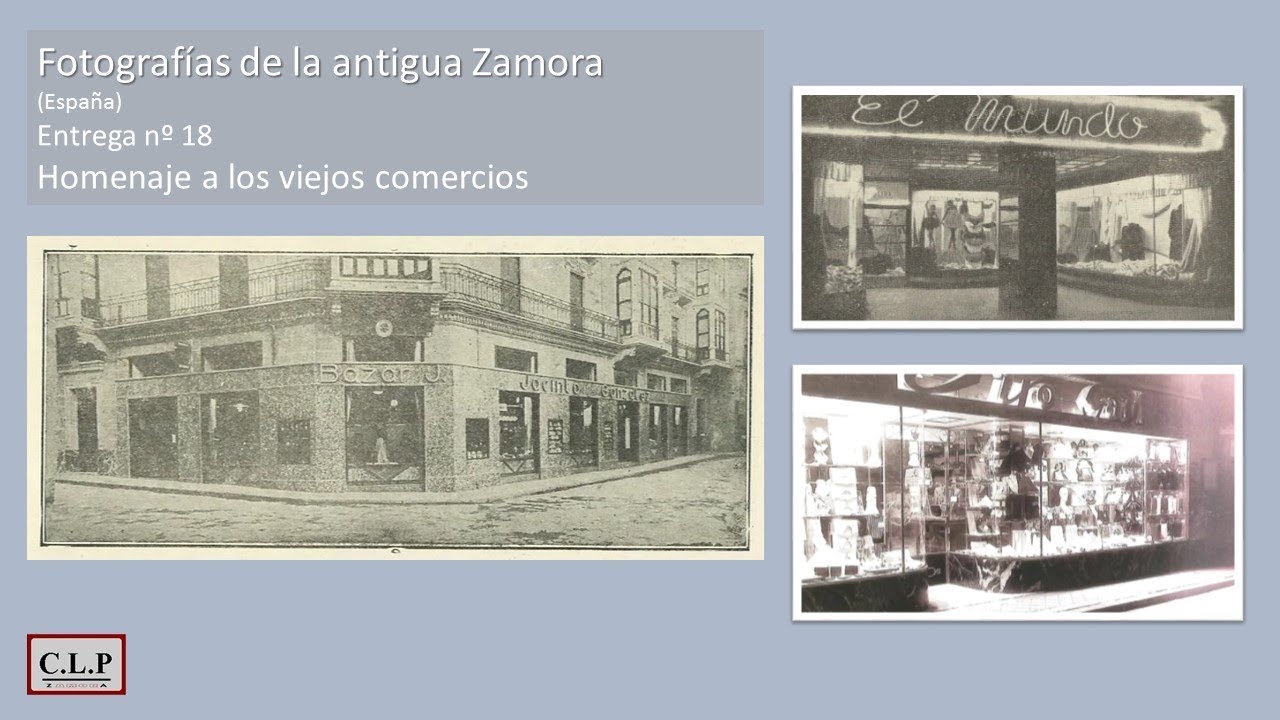 Fotografías de la antigua Zamora (España). Entrega nº 18. Homenaje a los viejos comercios (I)