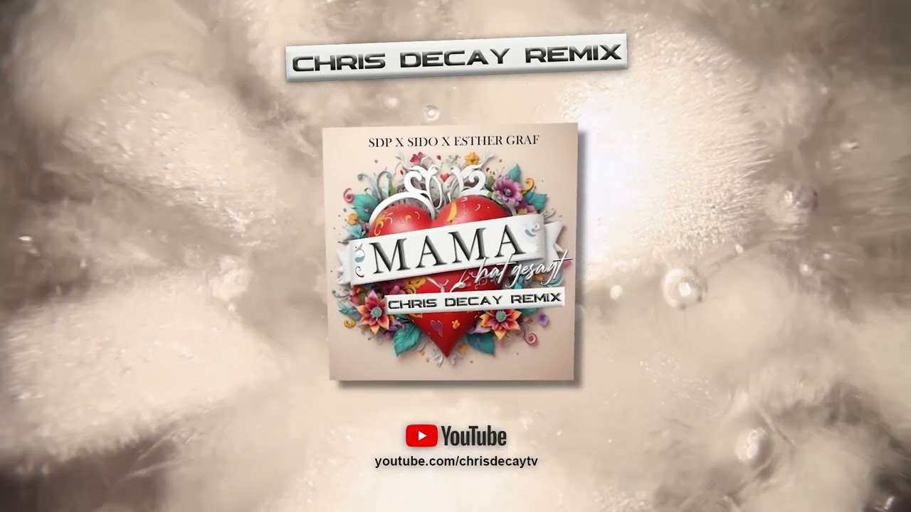 SDP x Sido x Esther Graf - Mama hat gesagt (Chris Decay Remix)