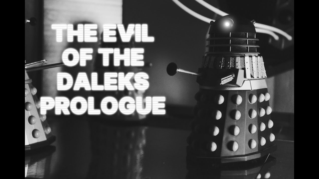 Doctor Who FA: EVIL OF THE DALEKS - PROLOGUE