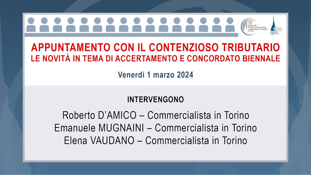 Appuntamento con il contenzioso tributario -Le novità in tema di accertamento e concordato biennale