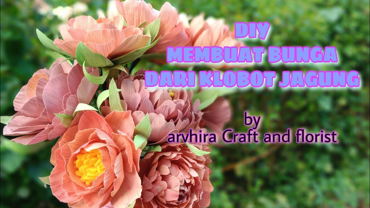cara membuat bunga dari klobot jagung || how to make flowers from corn husks