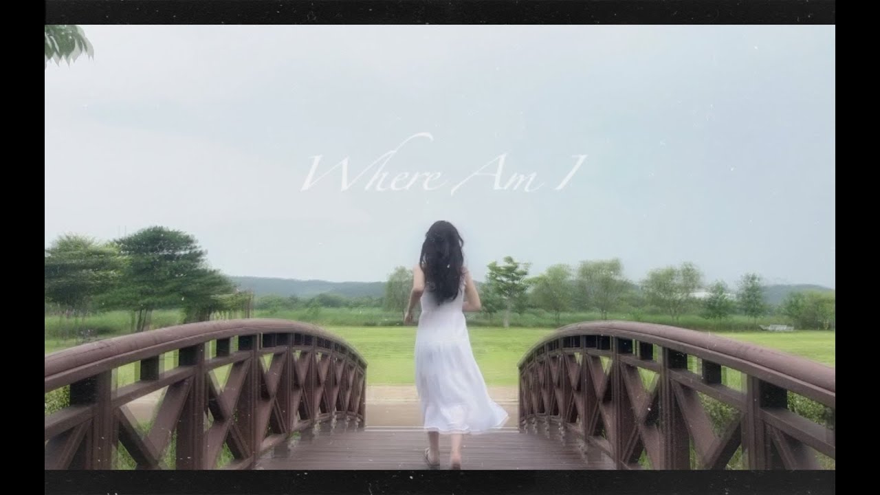 [MV] 지율(Jiyul) - Where Am I