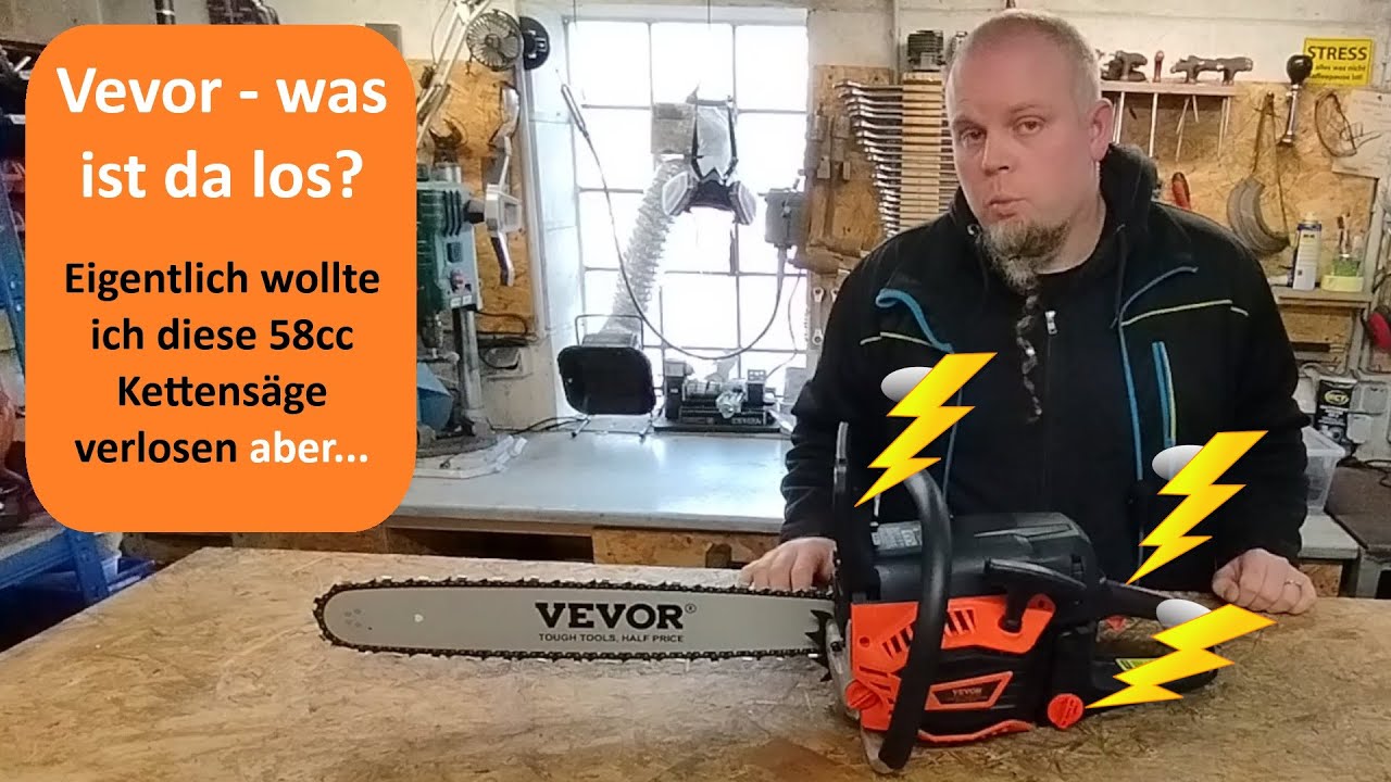 Vevor Benzin Kettensäge CN-58G - gute Qualität zum halben Preis oder gefährlich & unbrauchbar?