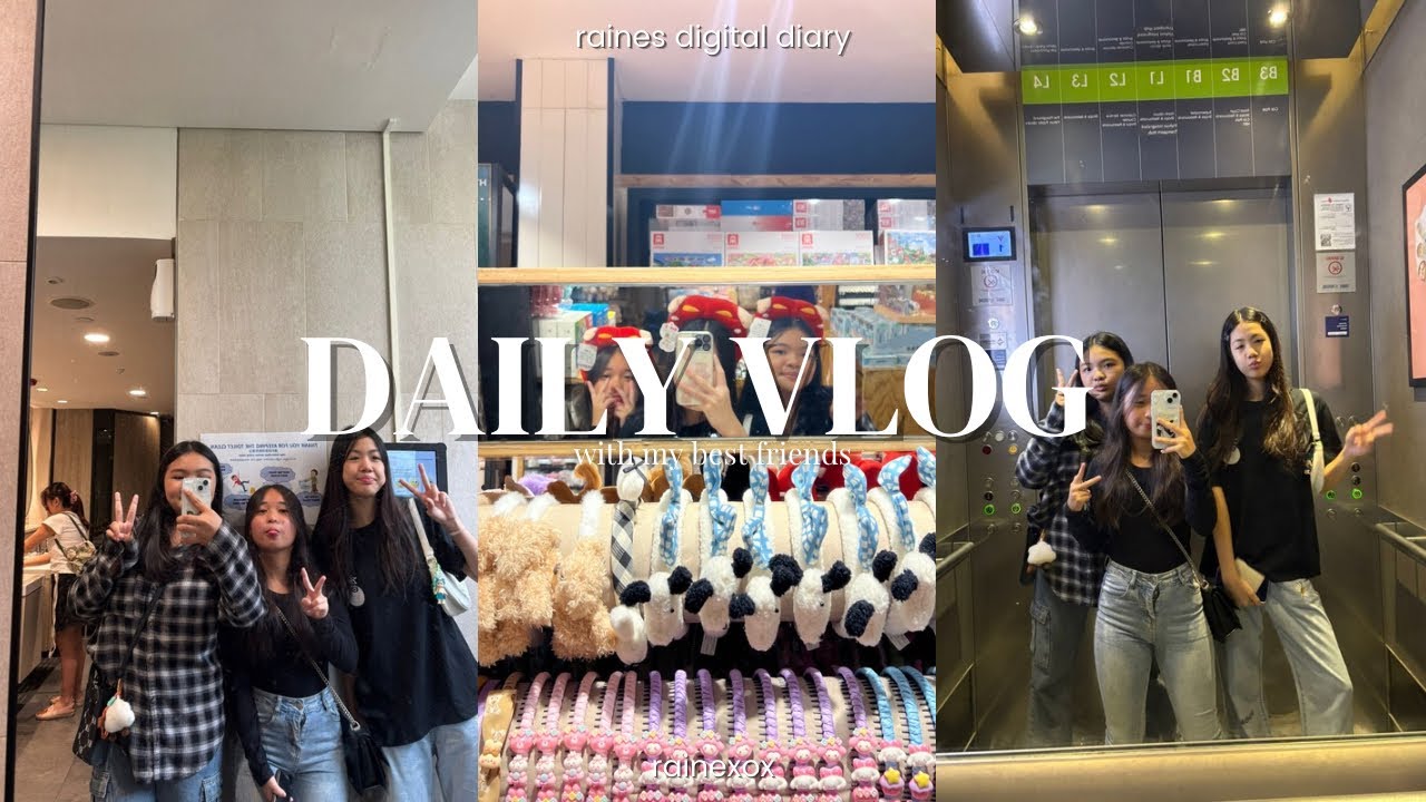 daily vlog with my bestfriends !