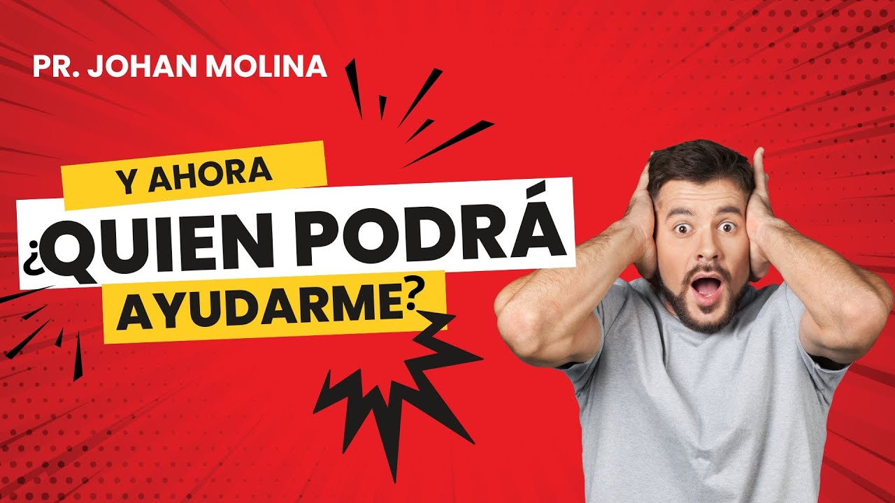 🔴 Y AHORA ¿QUIEN PODRÁ AYUDARME?