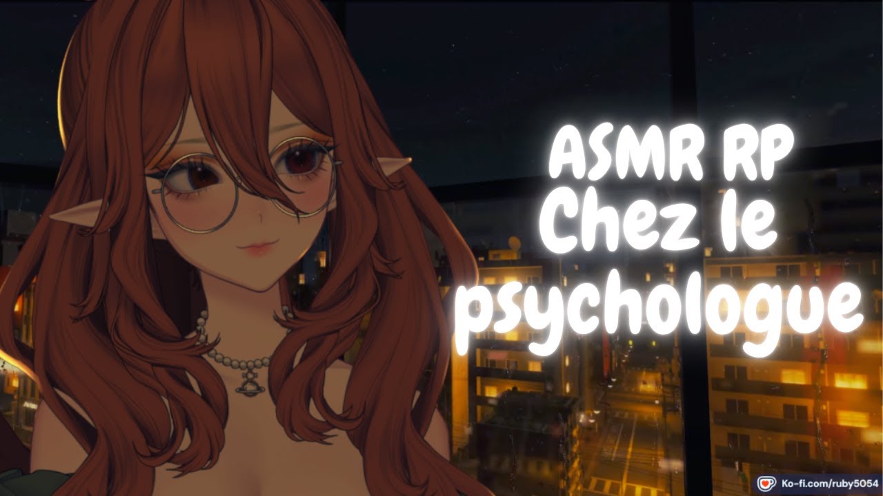 ASMR🌙 RP Rendez-vous chez la psychologue