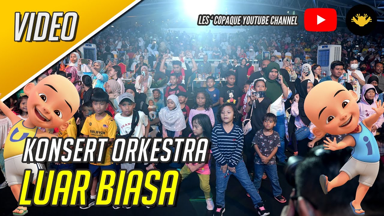Konsert Orkestra Upin & Ipin - Luar Biasa