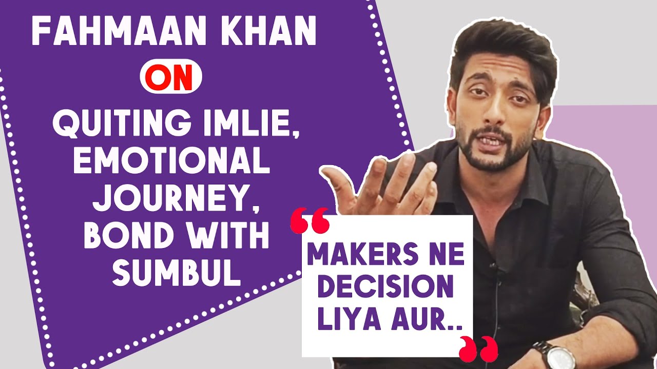 Imlie Fame Fahmaan Khan OPENS On His EXIT, Bond With Sumbul & Emotional Journey Exclusive Interview