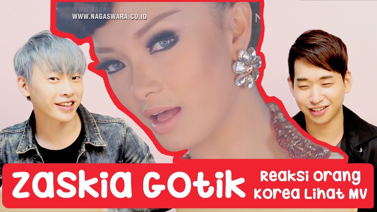 REAKSI Orang Korea Lihat MV ZASKIA GOTIKㅣDANGDUTㅣNagaswara