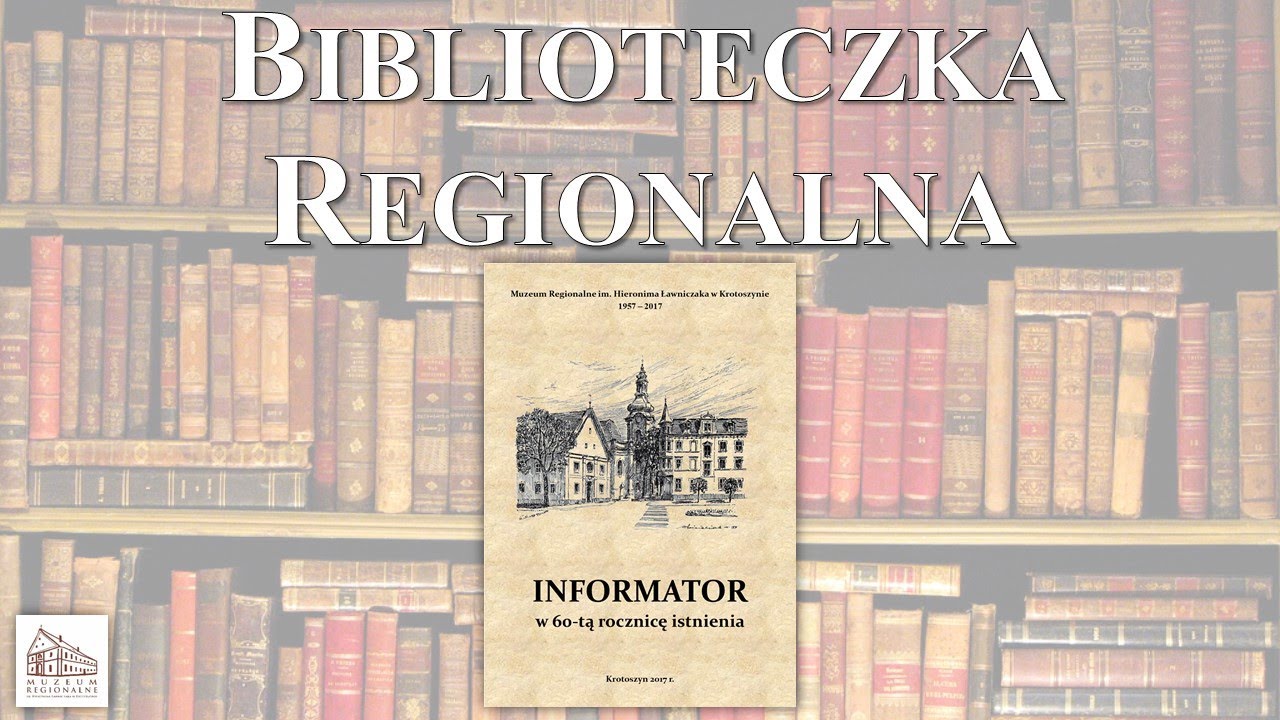 Biblioteczka Regionalna: Informator Muzeum Regionalnego w Krotoszynie