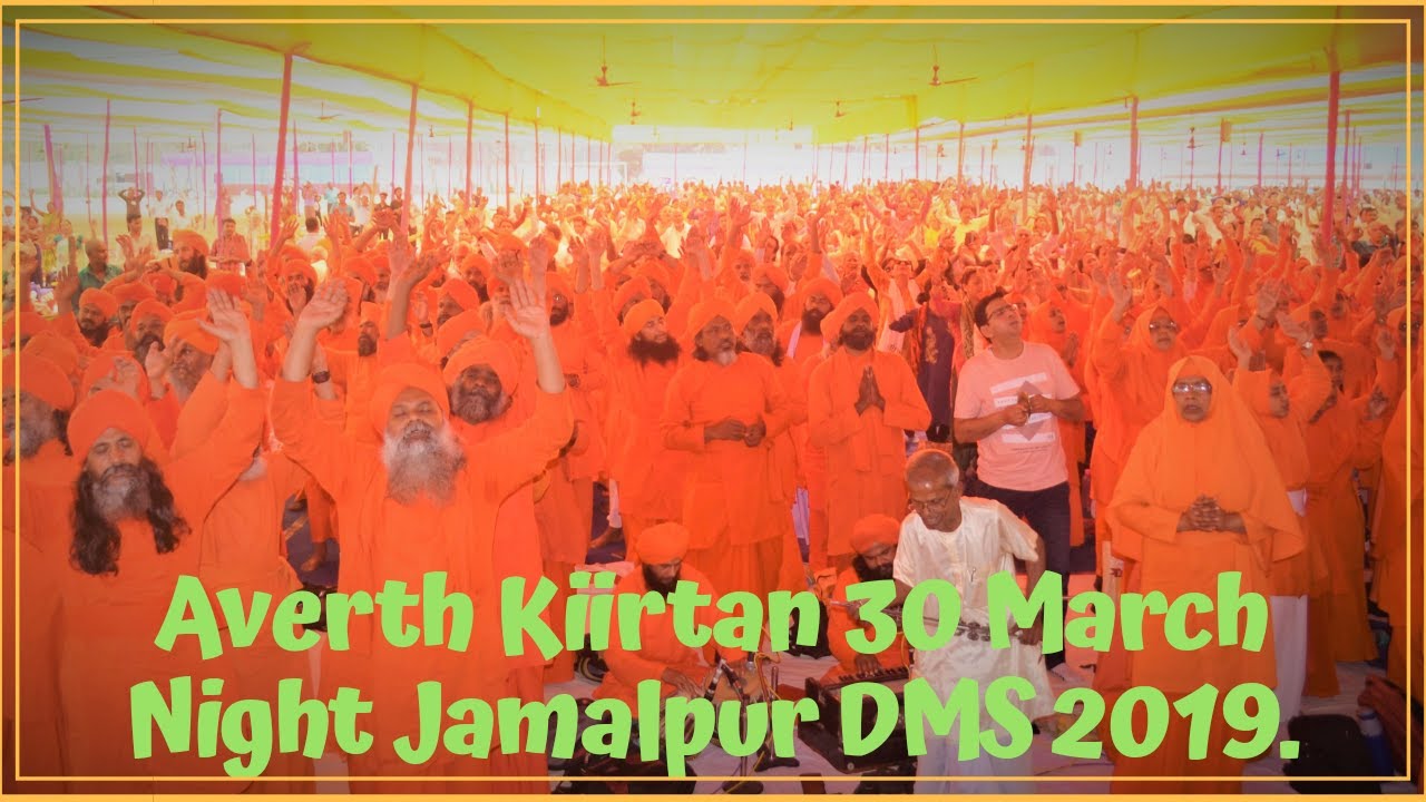 Baba Nam Kevalam Averth kiirtan Night 30 March 2019