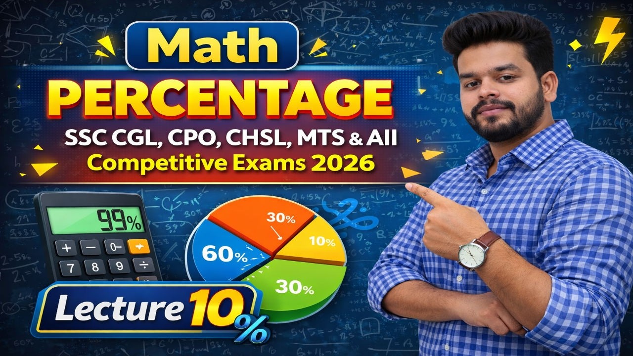 Percentage प्रतिशत Full Concept Lec—10 | SSC CGL / CHSL 2026 | Maths