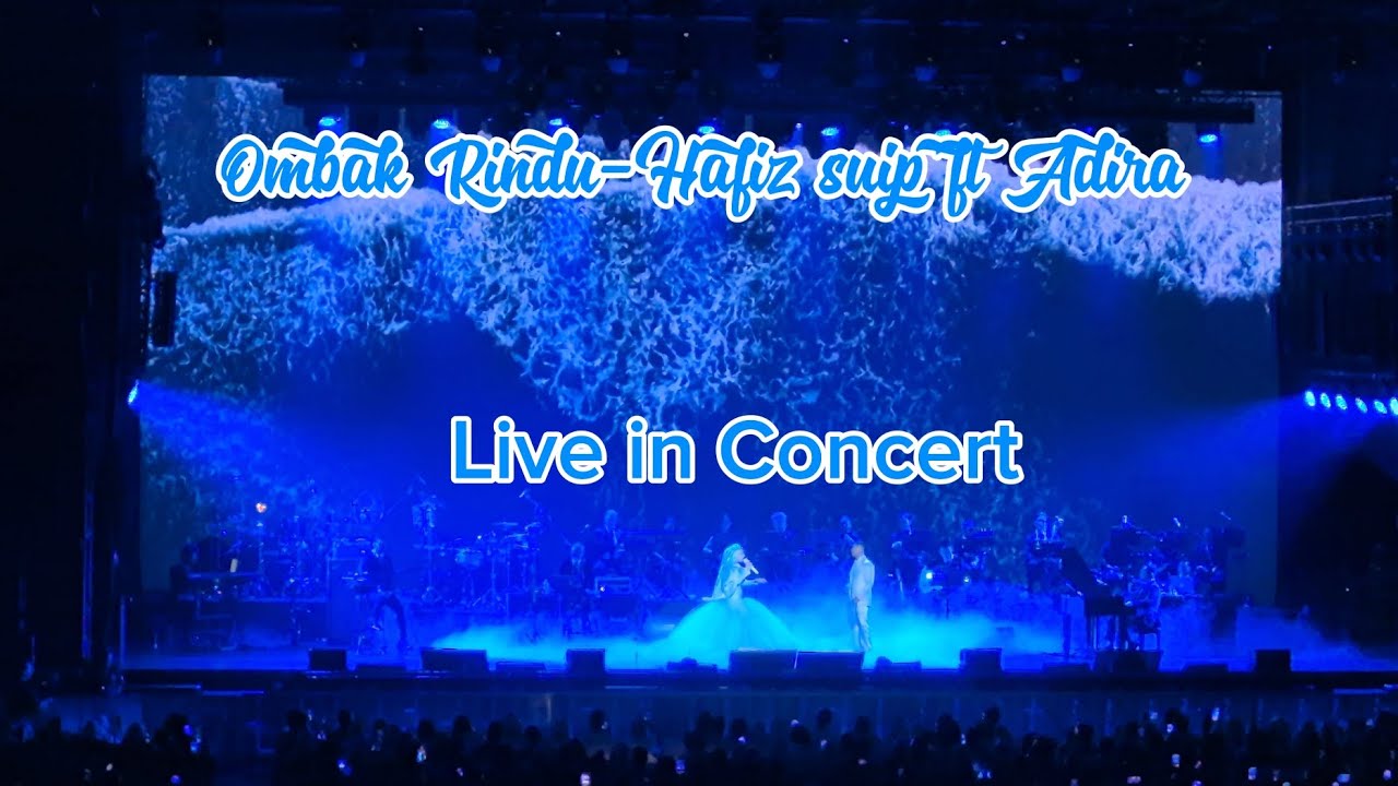 Hafiz Suip ft Adira - Ombak Rindu (Live In Concert Kuala Lumpur) 1.11.25
