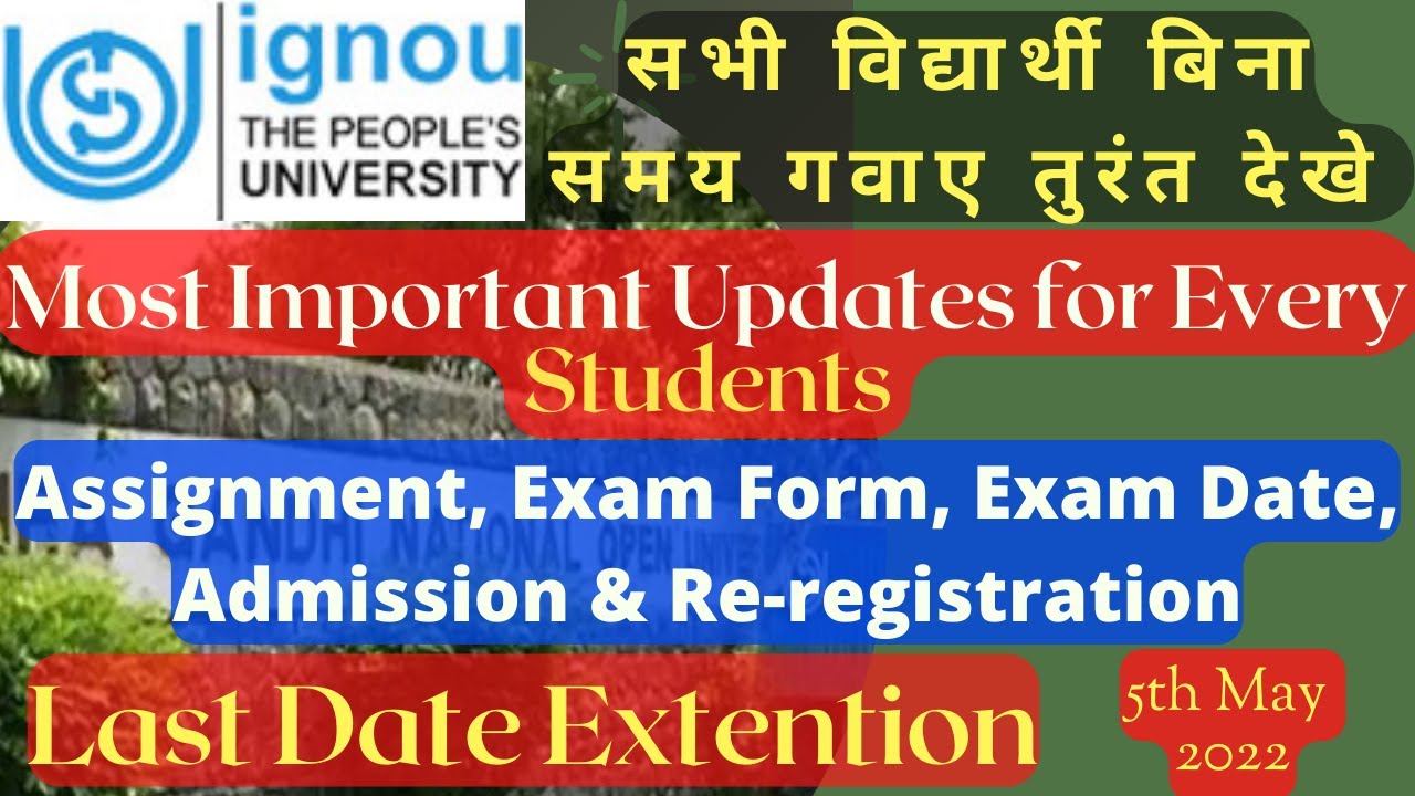 IGNOU Exam Form & Exam Date June 2022 | Assignment Submission Last Date |Admission & Re-registration