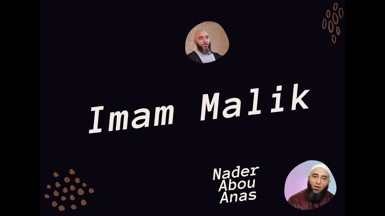 Imam Mâlik ibn Anas par Nader Abou ANAS 480p