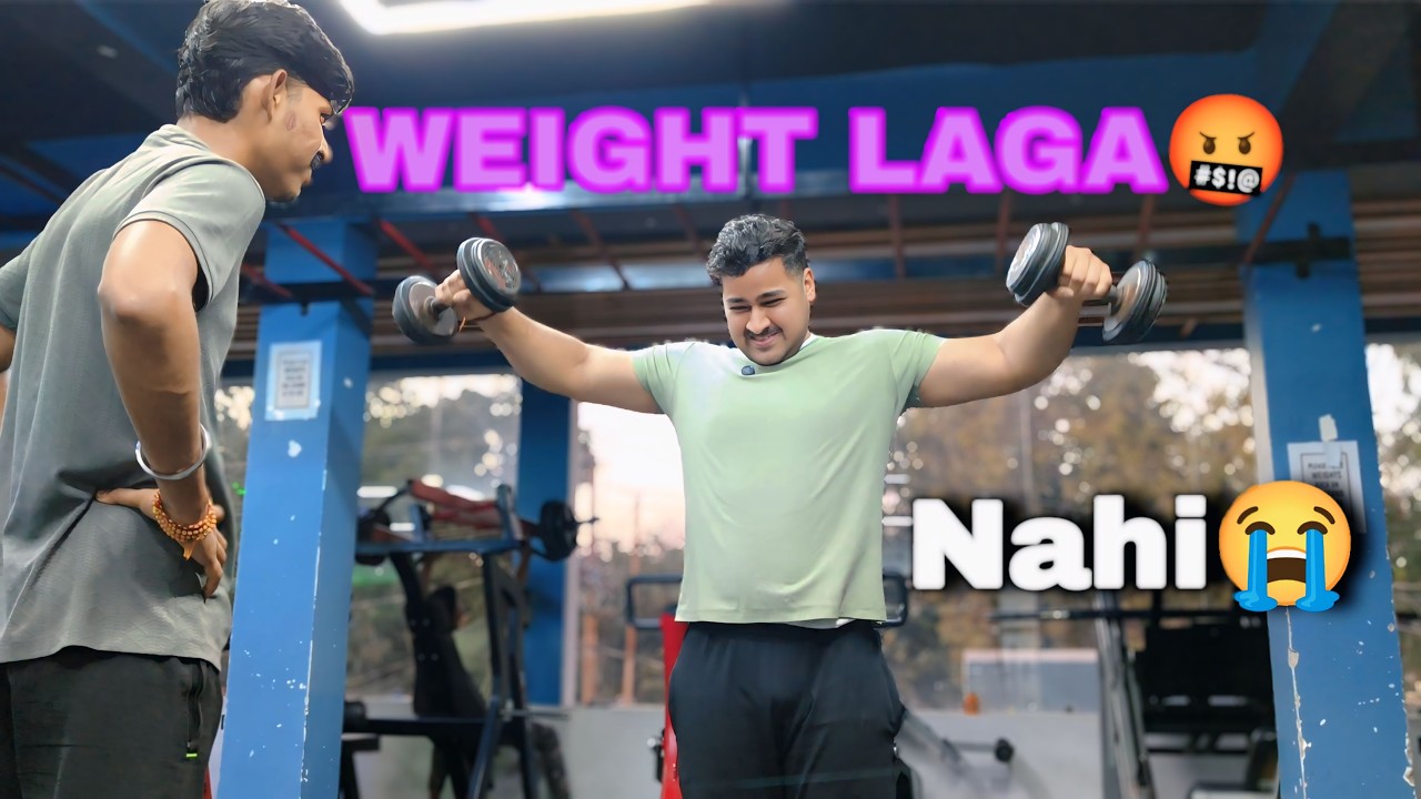 Weight lagana padha bhari😭
