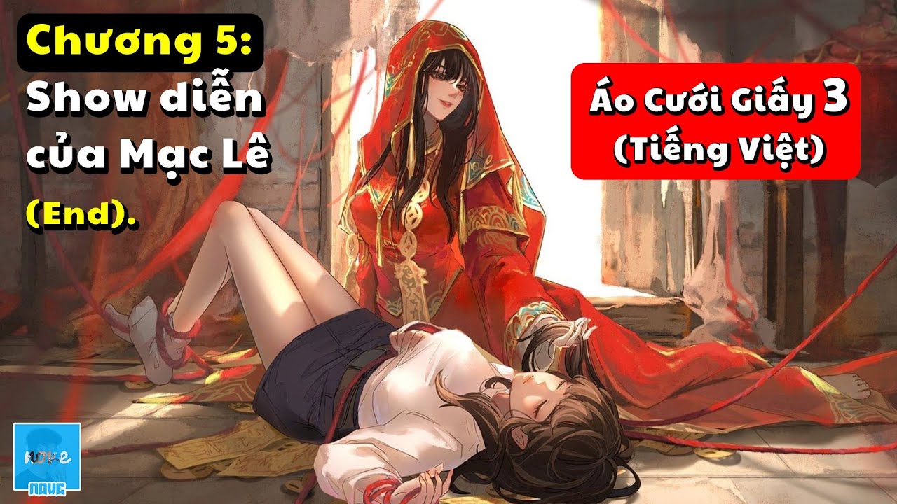 Áo Cưới Giấy 3 (Nợ Uyên Ương) Chương 5: Quỷ Môn Quan mở cửa (hướng dẫn giải đố) End.