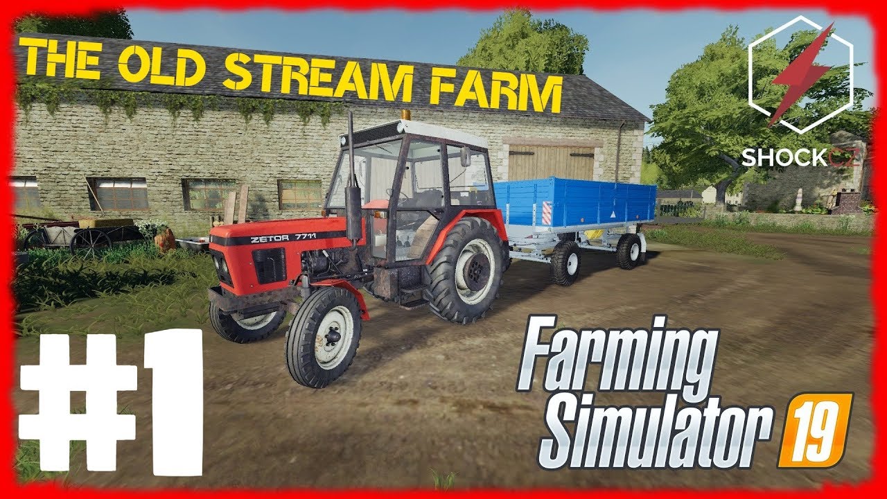 STAR&Eacute; STROJE | Farming Simulator 19 | #1 | The Old Stream Map