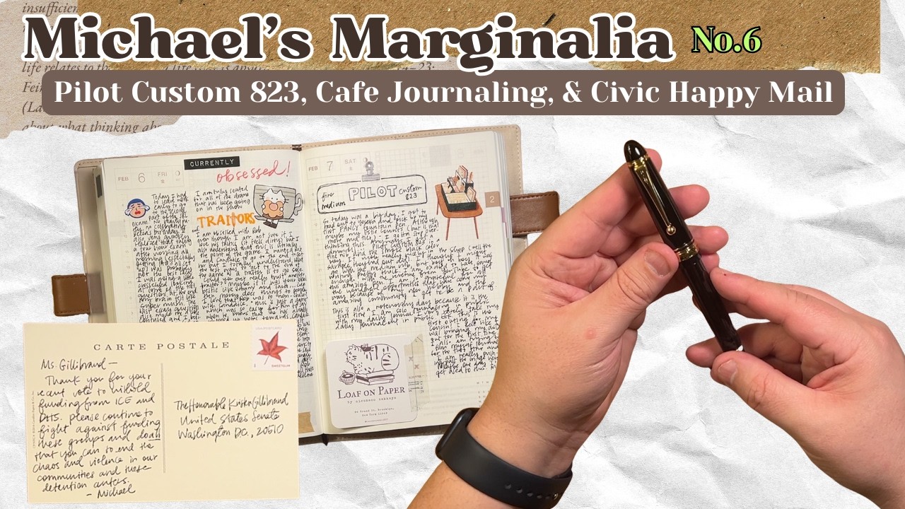 Marginalia No. 6 | Pilot Custom 823 | Cafe Journaling | Civic Happy Mail