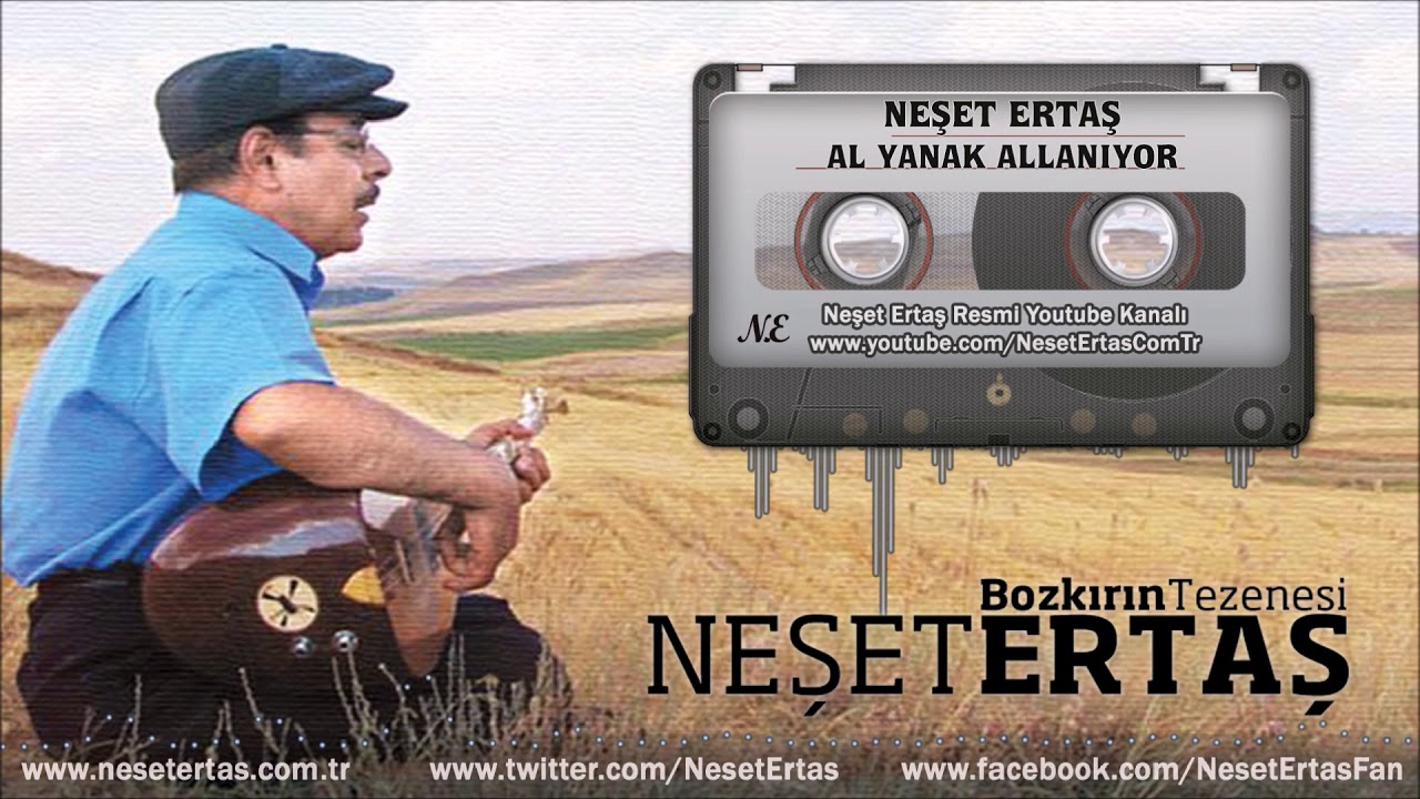 Neşet Ertaş Al Yanak Allanıyor