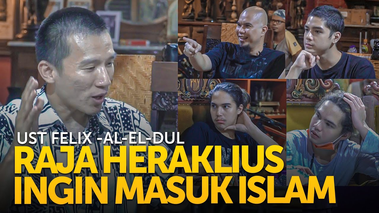Ahmad Dhani Ajak Al El Dul Belajar Sejarah | Raja Heraclius Ingin Masuk Islam - Ust. Felix Siauw #1