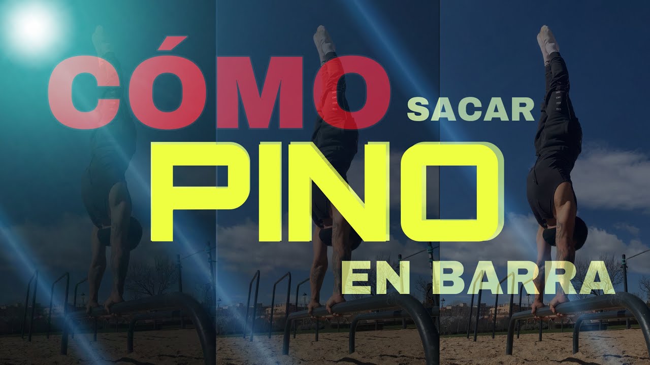¿CÓMO sacar el PINO en barra? TODO LO QUE DEBERÍAS SABER | técnica y ejecución