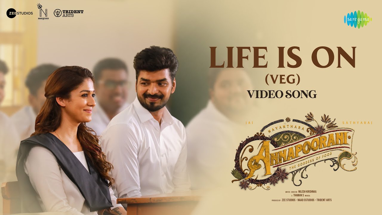Life is On (Veg) - Video Song | Annapoorani - The Goddess Of Food| Nayanthara | Nilesh | Thaman S